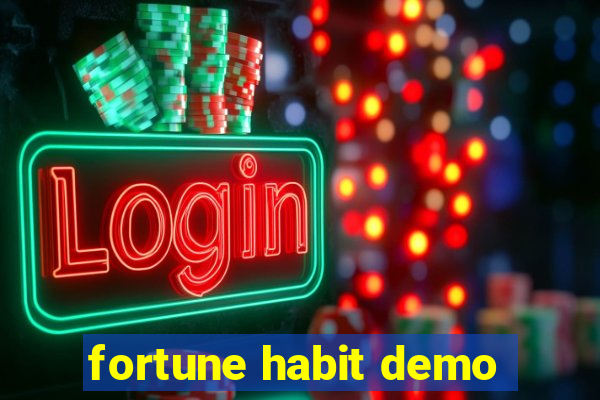 fortune habit demo